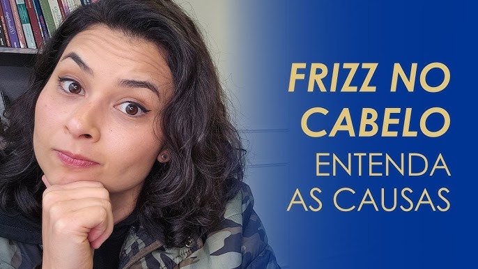 O que causa o frizz do cabelo? Entenda os motivos e aprenda de vez como evitar.