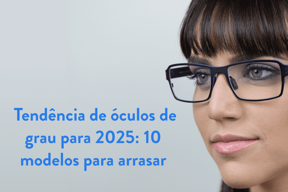 Onde comprar óculos de grau na moda baratos? Confira 10 modelos top!