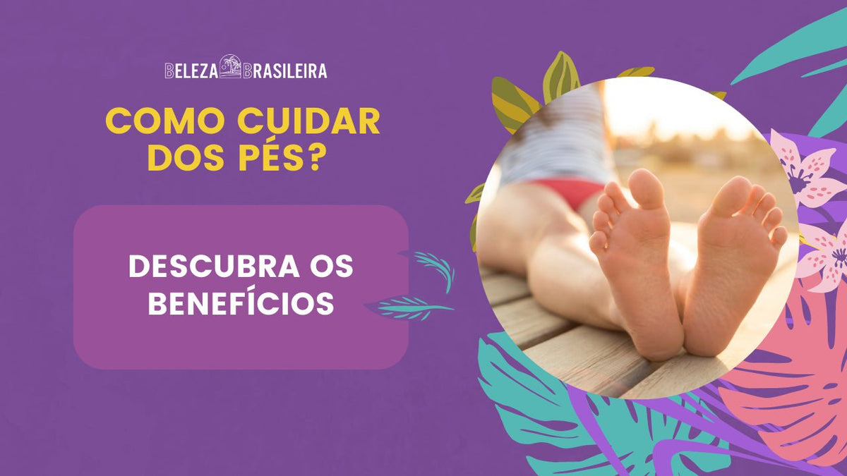Por que pedicure é importante? Descubra 4 razões para ter pés saudáveis!